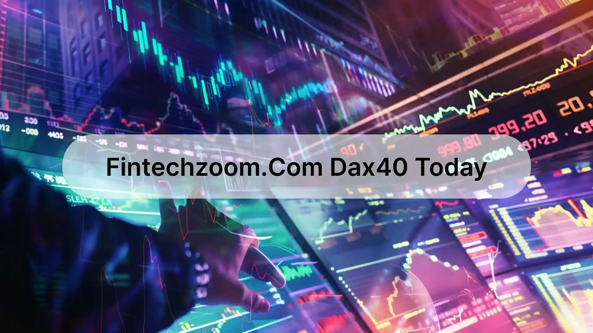 Fintechzoom.com DAX40 Today